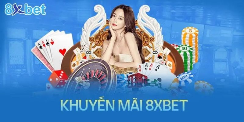 8xbet thưởng chào mừng thành viên mới