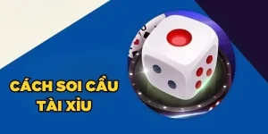Cách Soi Cầu Tài Xỉu - Dễ Dàng Giành Chiến Thắng Trong 1 Nốt